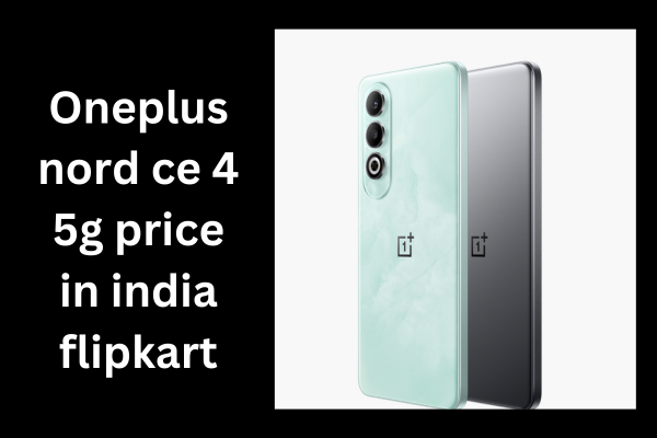 Oneplus nord ce 4 5g price in india flipkart